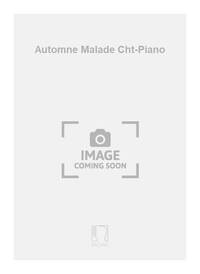 AUTOMNE MALADE CHT-PIANO  CHANT