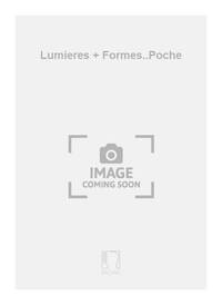 LUMIERES + FORMES..POCHE