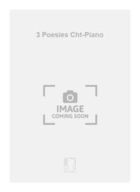 3 POESIES CHT-PIANO  CHANT