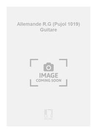 ALLEMANDE R.G (PUJOL 1019) GUITARE