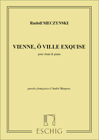 VIENNE VILLE EXQUISE, POUR CHANT ET PIANO, PAROLES CHANT
