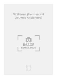 SICILIENNE (HERMAN N 6 OEUVRES ANCIENNES) VIOLON
