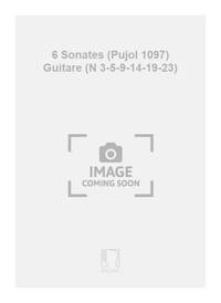 6 SONATES (PUJOL 1097) GUITARE (N 3-5-9-14-19-23)