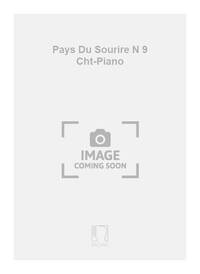PAYS DU SOURIRE N 9 CHT-PIANO CHANT