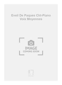 EVEIL DE PAQUES CHT-PIANO VOIX MOYENNES CHANT