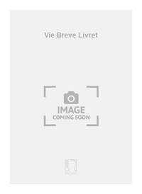 VIE BREVE LIVRET  OPERA