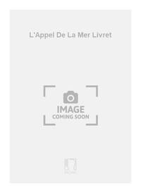 L'APPEL DE LA MER LIVRET OPERA