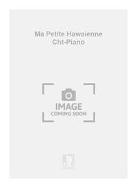 MA PETITE HAWAIENNE CHT-PIANO  CHANT
