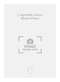 L'AGREABLE LECON MEZZO-PIANO CHANT