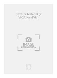 SEXTUOR MATERIEL (2 VL-2ALTOS-2VLC)  MUSIQUE D'ENSEMBLE