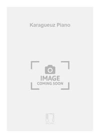 KARAGUEUZ PIANO  PIANO