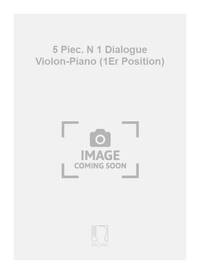 5 PIEC. N 1 DIALOGUE VIOLON-PIANO (1ER POSITION) VIOLON