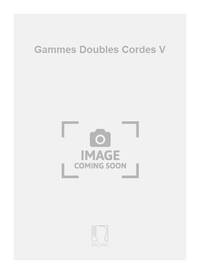 GAMMES DOUBLES CORDES V  VIOLON