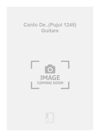 CANTO DE..(PUJOL 1245) GUITARE