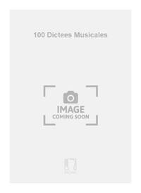 GEORGES DANDELOT : 100 DICTEES MUSICALES - SOLFEGE