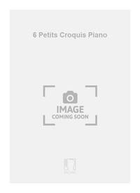 6 PETITS CROQUIS PIANO PIANO