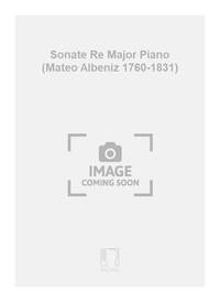 SONATE RE MAJOR PIANO (MATEO ALBENIZ 1760-1831) PIANO