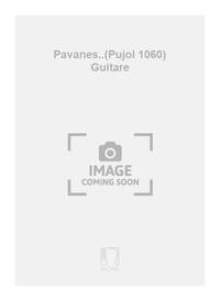 PAVANES..(PUJOL 1060) GUITARE