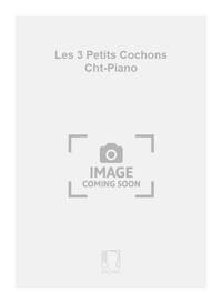 LES 3 PETITS COCHONS CHT-PIANO  CHANT