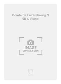 COMTE DE LUXEMBOURG N 6B C-PIANO CHANT
