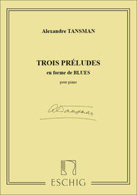 3 PRELUDES EN FORME DE BLUES PIANO  PIANO