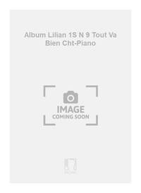 ALBUM LILIAN 1S N 9 TOUT VA BIEN CHT-PIANO  CHANT