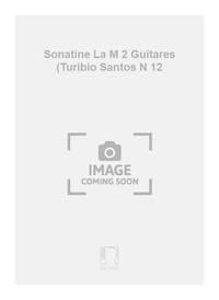 SONATINE LA M 2 GUITARES (TURIBIO SANTOS N 12