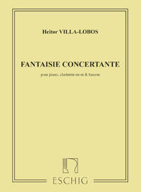 VILLA-LOBOS FANTAISIE CONCERTANTECL-BASSON-PIANO MUSIQUE D'ENSEMBLE