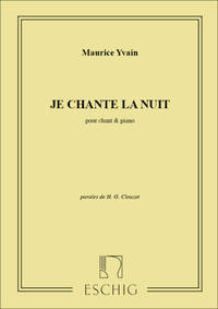 JE CHANTE LA NUIT, POUR CHANT ET PIANO CHANT