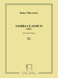 VILLA-LOBOS SAMBA CLASSICO CHANT-PIANO CHANT