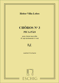 VILLA-LOBOS CHOROS N 3 PARTIES  MUSIQUE D'ENSEMBLE-ENSEMBLE DE PARTITIONS