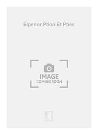 ELPENOR PTION ET PTIES MUSIQUE D'ENSEMBLE