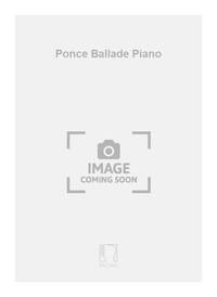 PONCE BALLADE PIANO  PIANO