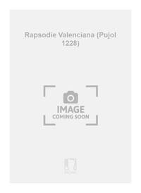 RAPSODIE VALENCIANA (PUJOL 1228)