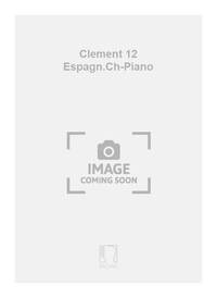 CLEMENT 12 ESPAGN.CH-PIANO  CHANT