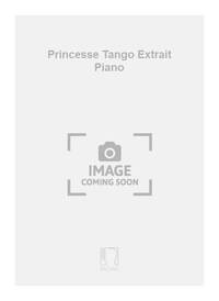 PRINCESSE TANGO EXTRAIT PIANO  PIANO