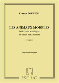 LES ANIMAUX MODELES BALLET EN UN ACTE D'APRES DES PIANO