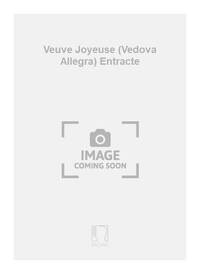 VEUVE JOYEUSE (VEDOVA ALLEGRA) ENTRACTE VIOLON