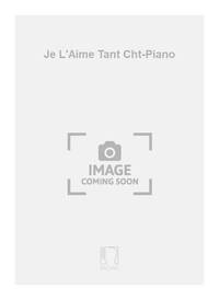 JE L'AIME TANT CHT-PIANO CHANT