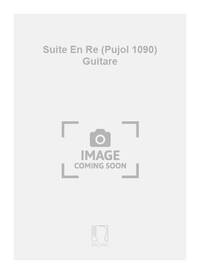 SUITE EN RE (PUJOL 1090) GUITARE