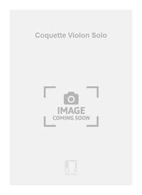 COQUETTE VIOLON SOLO VIOLON