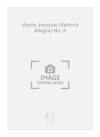 VEUVE JOYEUSE (VEDOVA ALLEGRA) N 5 CHT SEUL CHANT