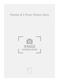 PARTITA N 2 POUR VIOLON SOLO VIOLON