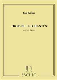 3 BLUES CHANTES CHANT-PIANO CHANT