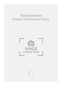 TEMPERAMENTS VIOLON-TROMBONNE-PIANO  MUSIQUE D'ENSEMBLE