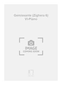 GEMISSANTE (ZIGHERA 6) VL-PIANO VIOLON
