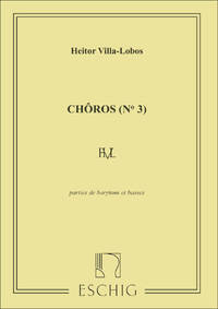 VILLA-LOBOS CHOROS N 3 BARYTONS CHANT