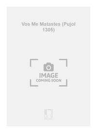 VOS ME MATASTES (PUJOL 1305)