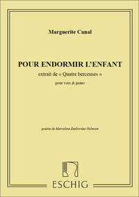 MARGUERITE CANAL : POUR ENDORMIR ENFANT CH-PIANO  - CHANT ET PIANO - CONDUCTEUR