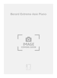 BERARD EXTREME ASIE PIANO PIANO